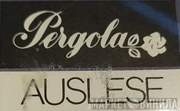 Pergola Auslese - Винил CD и Кассеты лейбла Pergola Auslese на сайте МаркетВинила