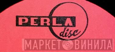 Perla Disc - Винил CD и Кассеты лейбла Perla Disc на сайте МаркетВинила