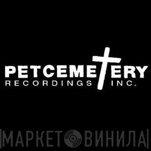 Pet Cemetery Records - Винил CD и Кассеты лейбла Pet Cemetery Records на сайте МаркетВинила