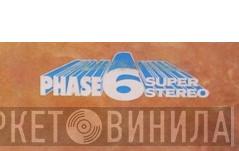 Phase 6 Super Stereo - Винил CD и Кассеты лейбла Phase 6 Super Stereo на сайте МаркетВинила