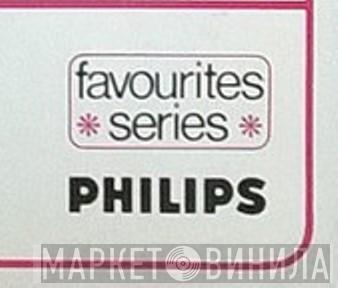 Philips Favourites Series - Винил CD и Кассеты лейбла Philips Favourites Series на сайте МаркетВинила