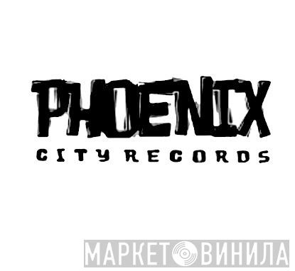 Phoenix City - Винил CD и Кассеты лейбла Phoenix City на сайте МаркетВинила