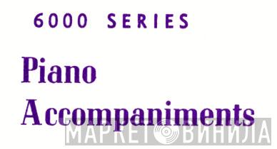 Piano Accompaniments - Винил CD и Кассеты лейбла Piano Accompaniments на сайте МаркетВинила