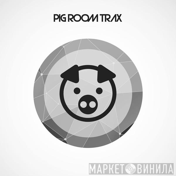 Pig Room Trax - Винил CD и Кассеты лейбла Pig Room Trax на сайте МаркетВинила