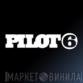 Pilot6 Recordings - Винил CD и Кассеты лейбла Pilot6 Recordings на сайте МаркетВинила