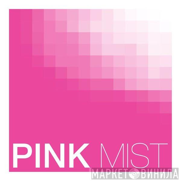 Pink Mist - Винил CD и Кассеты лейбла Pink Mist на сайте МаркетВинила