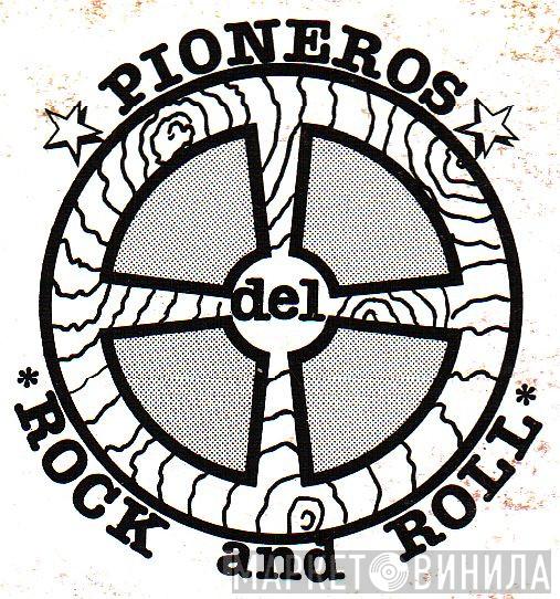 Pioneros Del Rock And Roll - Винил CD и Кассеты лейбла Pioneros Del Rock And Roll на сайте МаркетВинила