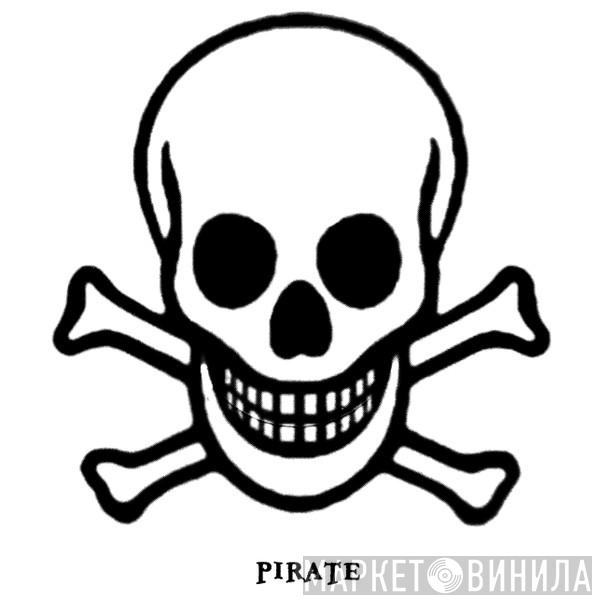 Pirate - Винил CD и Кассеты лейбла Pirate на сайте МаркетВинила