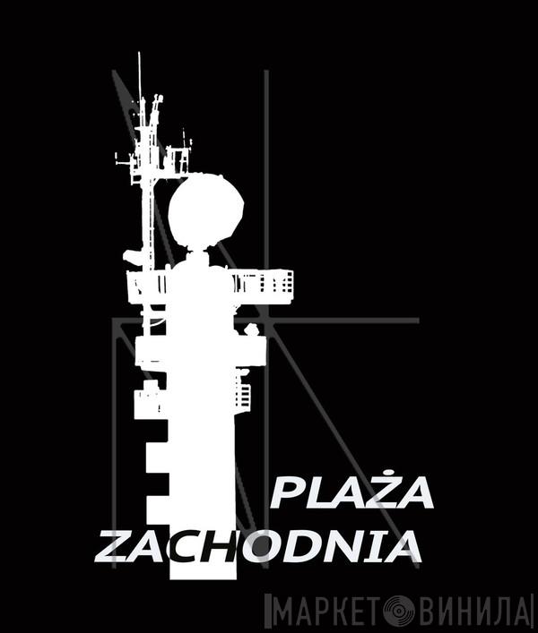 Plaża Zachodnia - Винил CD и Кассеты лейбла Plaża Zachodnia на сайте МаркетВинила