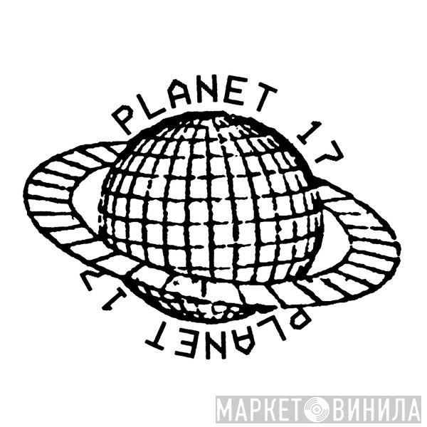 Planet 17 - Винил CD и Кассеты лейбла Planet 17 на сайте МаркетВинила