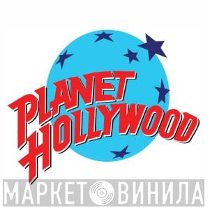 Planet Hollywood - Винил CD и Кассеты лейбла Planet Hollywood на сайте МаркетВинила