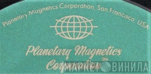 Planetary Magnetics Corporation - Винил CD и Кассеты лейбла Planetary Magnetics Corporation на сайте МаркетВинила