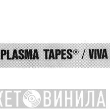 Plasma Tapes - Винил CD и Кассеты лейбла Plasma Tapes на сайте МаркетВинила