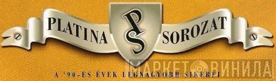 Platina Sorozat - Винил CD и Кассеты лейбла Platina Sorozat на сайте МаркетВинила