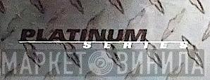 Platinum Series  - Винил CD и Кассеты лейбла Platinum Series (2) на сайте МаркетВинила