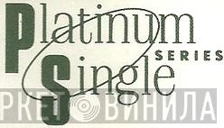 Platinum Single Series - Винил CD и Кассеты лейбла Platinum Single Series на сайте МаркетВинила