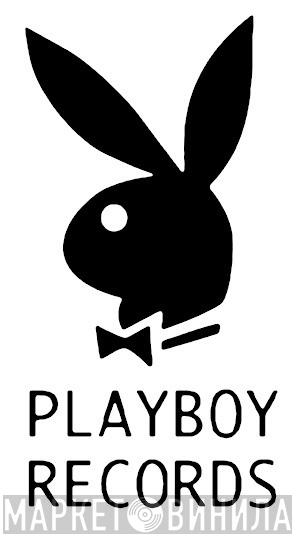 Playboy Records - Винил CD и Кассеты лейбла Playboy Records на сайте МаркетВинила