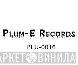 Plum-E Records - Винил CD и Кассеты лейбла Plum-E Records на сайте МаркетВинила