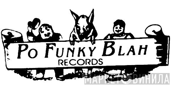 Po Funky Blah Records - Винил CD и Кассеты лейбла Po Funky Blah Records на сайте МаркетВинила