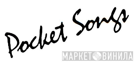 Pocket Songs - Винил CD и Кассеты лейбла Pocket Songs на сайте МаркетВинила