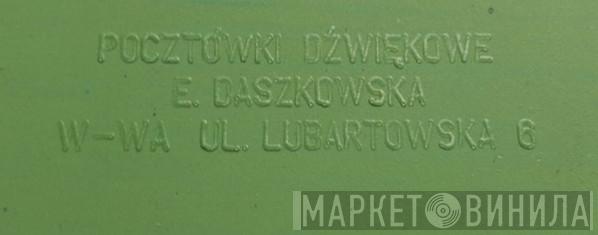 PocztówkI Dźwiękowe E. Daszkowska - Винил CD и Кассеты лейбла PocztówkI Dźwiękowe E. Daszkowska на сайте МаркетВинила