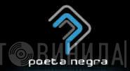 Poeta Negra - Винил CD и Кассеты лейбла Poeta Negra на сайте МаркетВинила
