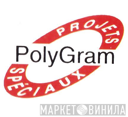 PolyGram Projets Spéciaux - Винил CD и Кассеты лейбла PolyGram Projets Spéciaux на сайте МаркетВинила