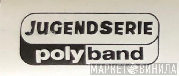 Polyband Jugendserie - Винил CD и Кассеты лейбла Polyband Jugendserie на сайте МаркетВинила