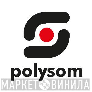 Polysom - Винил CD и Кассеты лейбла Polysom на сайте МаркетВинила