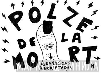 Polze De La Mort - Винил CD и Кассеты лейбла Polze De La Mort на сайте МаркетВинила