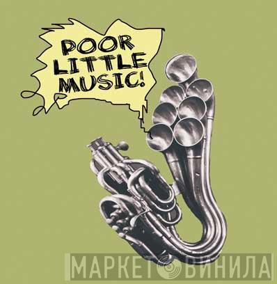 Poor Little Music - Винил CD и Кассеты лейбла Poor Little Music на сайте МаркетВинила