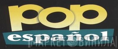 Pop Español - Винил CD и Кассеты лейбла Pop Español на сайте МаркетВинила