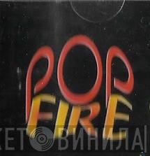 Pop Fire - Винил CD и Кассеты лейбла Pop Fire на сайте МаркетВинила