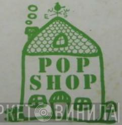 Pop Shop  - Винил CD и Кассеты лейбла Pop Shop (2) на сайте МаркетВинила