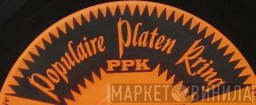 Populaire Platen Kring - Винил CD и Кассеты лейбла Populaire Platen Kring на сайте МаркетВинила