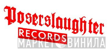 Poserslaughter Records - Винил CD и Кассеты лейбла Poserslaughter Records на сайте МаркетВинила