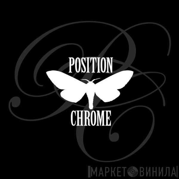Position Chrome - Винил CD и Кассеты лейбла Position Chrome на сайте МаркетВинила