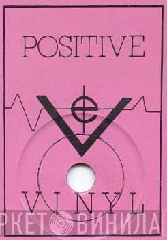 Positive Vinyl - Винил CD и Кассеты лейбла Positive Vinyl на сайте МаркетВинила