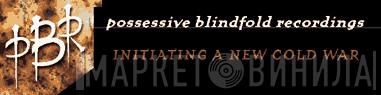 Possessive Blindfold Recordings - Винил CD и Кассеты лейбла Possessive Blindfold Recordings на сайте МаркетВинила