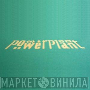 Power Plant - Винил CD и Кассеты лейбла Power Plant на сайте МаркетВинила