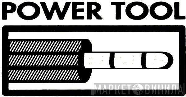 Power Tool - Винил CD и Кассеты лейбла Power Tool на сайте МаркетВинила