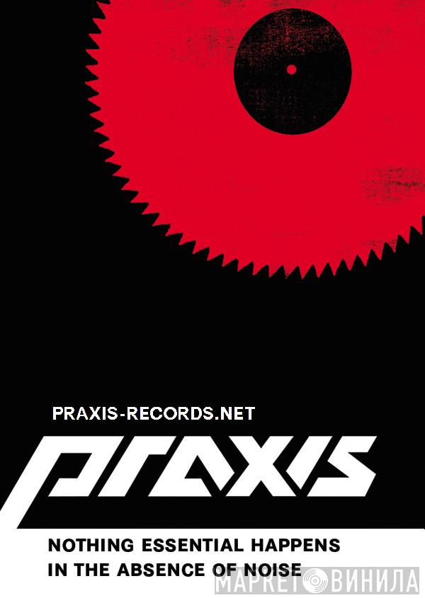 Praxis - Винил CD и Кассеты лейбла Praxis на сайте МаркетВинила