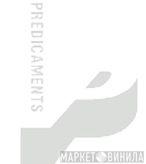 Predicaments - Винил CD и Кассеты лейбла Predicaments на сайте МаркетВинила