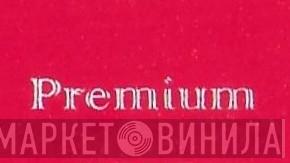 Premium  - Винил CD и Кассеты лейбла Premium (3) на сайте МаркетВинила