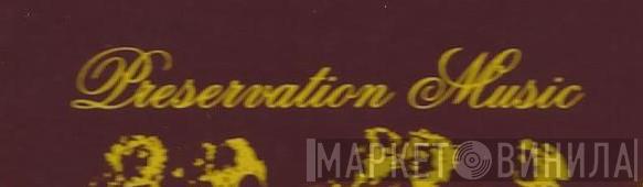 Preservation Music  - Винил CD и Кассеты лейбла Preservation Music (2) на сайте МаркетВинила