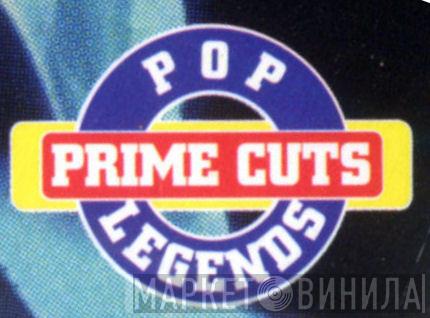 Prime Cuts - Pop Legends - Винил CD и Кассеты лейбла Prime Cuts - Pop Legends на сайте МаркетВинила