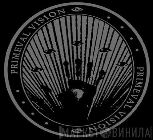 Primeval Vision - Винил CD и Кассеты лейбла Primeval Vision на сайте МаркетВинила