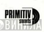 Primitiv Sounds - Винил CD и Кассеты лейбла Primitiv Sounds на сайте МаркетВинила
