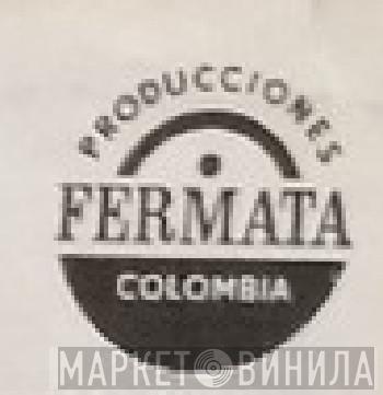 Producciones Fermata Colombia - Винил CD и Кассеты лейбла Producciones Fermata Colombia на сайте МаркетВинила