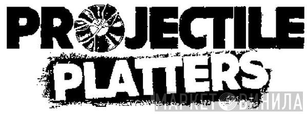 Projectile Platters - Винил CD и Кассеты лейбла Projectile Platters на сайте МаркетВинила